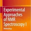 Experimental Approaches of NMR Spectroscopy I: Methodology, 2nd Edition (EPUB)