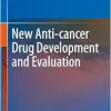 New Anti-cancer Drug Development and Evaluation (Original PDF from Publisher)