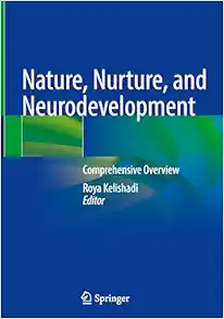 Nature, Nurture, and Neurodevelopment: Comprehensive Overview (Original PDF from Publisher)