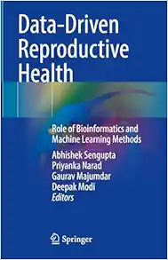 Data-Driven Reproductive Health: Role of Bioinformatics and Machine Learning Methods (EPUB)