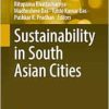 Sustainability in South Asian Cities (Advances in Geographical and Environmental Sciences) (EPUB)