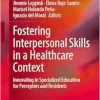 Fostering Interpersonal Skills in a Healthcare Context: Innovating in Specialized Education for Preceptors and Residents (EPUB)