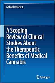 A Scoping Review of Clinical Studies About the Therapeutic Benefits of Medical Cannabis (SpringerBriefs in Modern Perspectives on Disability Research) (EPUB)