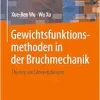 Gewichtsfunktionsmethoden in der Bruchmechanik: Theorie und Anwendungen (German Edition) (EPUB)