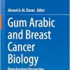 Gum Arabic and Breast Cancer Biology: Biotechnology Perspective (EPUB)