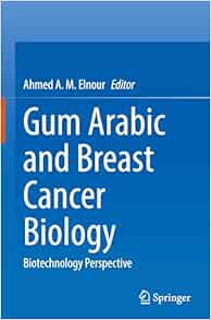 Gum Arabic and Breast Cancer Biology: Biotechnology Perspective (Original PDF from Publisher)