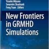 New Frontiers in GRMHD Simulations (Springer Series in Astrophysics and Cosmology) (EPUB)