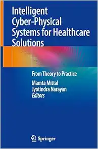 Intelligent Cyber-Physical Systems for Healthcare Solutions: From Theory to Practice (EPUB)