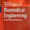 Biomedical Engineering: AI and Technological Innovations (Series in BioEngineering) (EPUB)