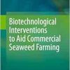 Biotechnological Interventions to Aid Commercial Seaweed Farming (EPUB)