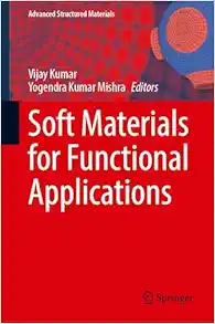 Soft Materials for Functional Applications (Advanced Structured Materials, 225) (EPUB)