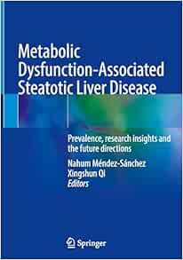 Metabolic Dysfunction-Associated Steatotic Liver Disease: Prevalence, research insights and the future directions (Original PDF from Publisher)