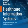 Healthcare Information Systems: Progress, Challenges and Future Directions (Innovative Medical Devices) (Original PDF from Publisher)