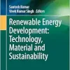 Renewable Energy Development: Technology, Material and Sustainability (Clean Energy Production Technologies) (Original PDF from Publisher)