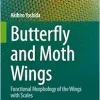 Butterfly and Moth Wings: Functional Morphology of the Wings with Scales (Entomology Monographs) (Original PDF from Publisher)