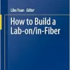 How to Build a Lab-on/in-Fiber (Original PDF from Publisher)