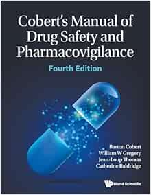 Cobert’s Manual of Drug Safety and Pharmacovigilance (Fourth Edition) (Original PDF from Publisher)