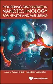 Pioneering Discoveries In Nanotechnology For Health And Wellbeing (Original PDF from Publisher)