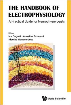 The Handbook of Electrophysiology: A Practical Guide for Neurophysiologists (Original PDF from Publisher)