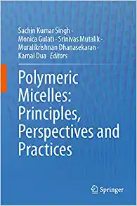 Polymeric Micelles: Principles, Perspectives and Practices (Original PDF from Publisher)