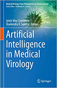 Artificial Intelligence in Medical Virology (Medical Virology: From Pathogenesis to Disease Control) (Original PDF from Publisher)