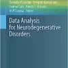 Data Analysis for Neurodegenerative Disorders (Cognitive Technologies) (Original PDF from Publisher)