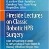 Fireside Lectures on Classic Robotic HPB Surgery: From the Sparkling of Sparks to the Spreading of Prairie Blazes: In Memory of Prof. Ningxin Zhou (EPUB)