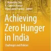 Achieving Zero Hunger in India: Challenges and Policies (India Studies in Business and Economics) (Original PDF from Publisher)