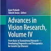 Advances in Vision Research, Volume IV: From Basic to Translational Research ― Developing Diagnostics and Therapeutics for Genetic Eye Diseases (Essentials in Ophthalmology) (Original PDF from Publisher)