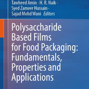 Polysaccharide Based Films for Food Packaging: Fundamentals, Properties and Applications (EPUB)