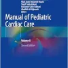 Manual of Pediatric Cardiac Care: Volume II, 2nd edition (Original PDF from Publisher)