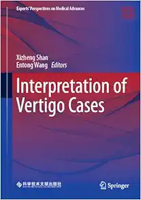 Interpretation of Vertigo Cases, 2023rd Edition (Experts’ Perspectives on Medical Advances) (Original PDF from Publisher)