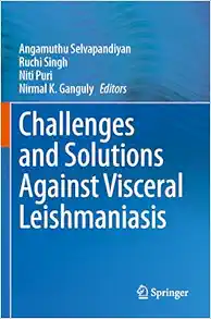 Challenges and Solutions Against Visceral Leishmaniasis (EPUB)