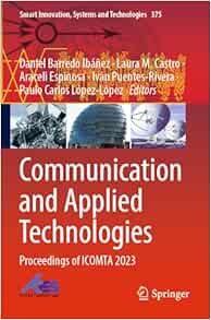 Communication and Applied Technologies: Proceedings of ICOMTA 2023 (Smart Innovation, Systems and Technologies, 375) (Original PDF from Publisher)