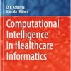 Computational Intelligence in Healthcare Informatics (Studies in Computational Intelligence, 1132) (Original PDF from Publisher)