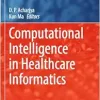 Computational Intelligence in Healthcare Informatics (Studies in Computational Intelligence, 1132) (EPUB)