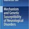 Mechanism and Genetic Susceptibility of Neurological Disorders (Original PDF from Publisher)