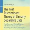 The First Discriminant Theory of Linearly Separable Data: From Exams and Medical Diagnoses with Misclassifications to 169 Microarrays for Cancer Gene Diagnosis (Original PDF from Publisher)