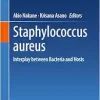 Staphylococcus aureus: Interplay between Bacteria and Hosts (Original PDF from Publisher)