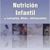 Nutrición infantil: en Lactantes, Niños y Adolescentes (Spanish Edition) (Original PDF from Publisher)