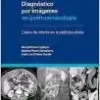 Diagnóstico por Imágenes en Gastroenterología. Casos de Interés en la Práctica Diaria (High Quality Image PDF)