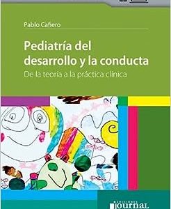 Pediatría del Desarrollo y la Conducta. De la Teoría a la Práctica Clínica (High Quality Image PDF)