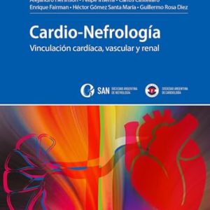 Cardio Nefrología. Vinculación cardíaca, vascular y renal (Original PDF from Publisher)