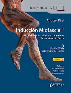 Inducción Miofascial. Un abordaje anatómico al tratamiento de la disfunción fascial, Volumen 2 – Parte inferior del cuerpo (Original PDF from Publisher)