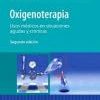 Oxigenoterapia. Usos medicos en situaciones agudas y cronicas, 2ª Edición (Original PDF from Publisher)