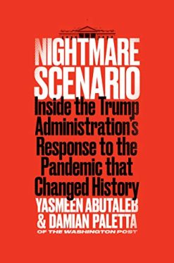 Nightmare Scenario: Inside the Trump Administration’s Response to the Pandemic That Changed History (EPUB)