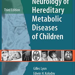 Neurology of Hereditary Metabolic Disease of Children, 3rd edition (Original PDF from Publisher)