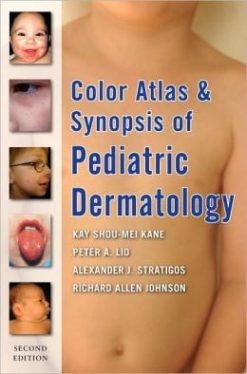 Color Atlas and Synopsis of Pediatric Dermatology, Second Edition (ORIGINAL PDF from Publisher)