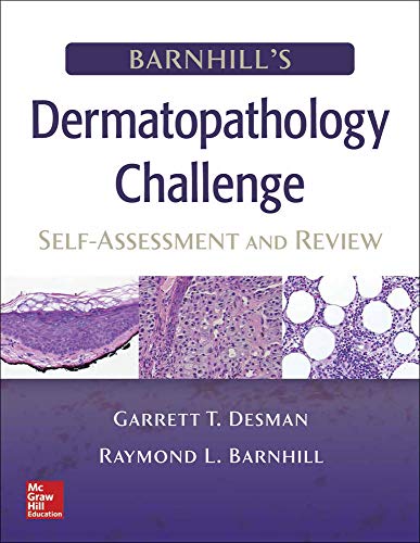 Barnhill’s Dermatopathology Challenge: Self-Assessment & Review (High Quality Converted PDF)