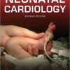 Neonatal Cardiology, 2nd Edition